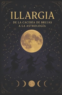 bokomslag Illargia: de la cacería de brujas a la astrología