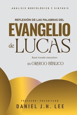 bokomslag Reflexión de las palabras del evangelio de Lucas