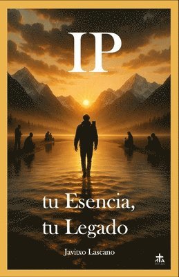 bokomslag IP, tu Esencia, tu Legado