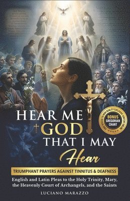 bokomslag Hear Me God, That I May Hear