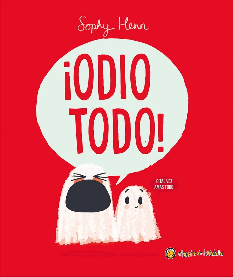 Sophy Henn - ¡Odio todo! / I Hate Everything!, Inbunden