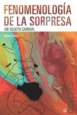 Natalie Depraz - Fenomenología de la sorpresa, Häftad