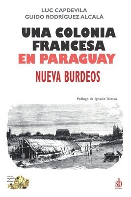 bokomslag Una colonia francesa en Paraguay