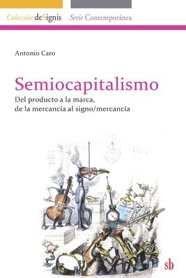 Antonio Caro - Semiocapitalismo, Häftad