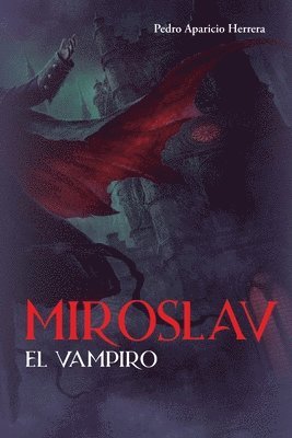 Pedro Aparicio Herrera - Miroslav, el vampiro, Häftad. Tillgänglighet: Lägg i varukorg