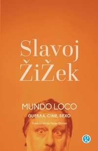bokomslag Mundo loco. Guerra, cine, sexo