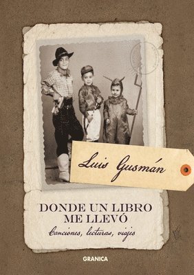 Luis Gusmán - Donde Un Libro Me Llevó, Häftad