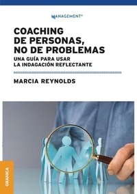 bokomslag Coaching de personas, no de problemas: Una guía para la indagación reflectante