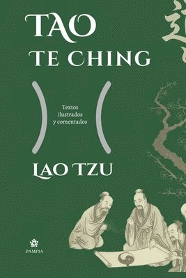 Tao Te Ching - edición ilustrada, comentada y anotada