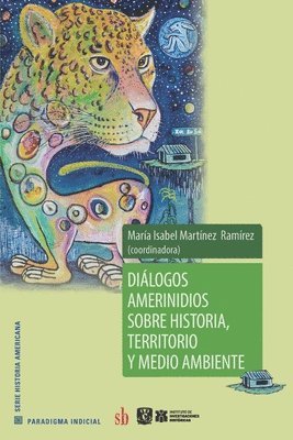 bokomslag Dilogos amerindios sobre historia, territorio y medio ambiente