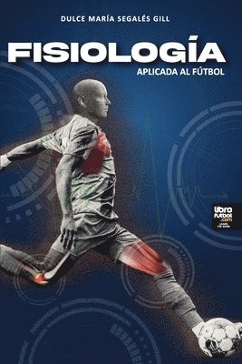 Dulce María Segalés Gill, Dulce María - Fisiología Aplicada Al Fútbol, Häftad