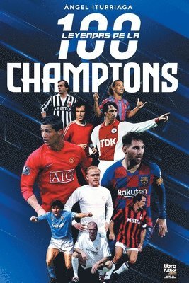 Ángel Iturriaga - 100 Leyendas de la Champions, Häftad