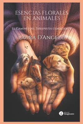 Esencias Florales En Animales: El camino del Terapueta Consciente