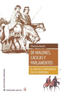 bokomslag De malones, cacicas y parlamentos