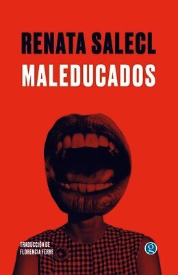 Renata Salecl - Maleducados, Häftad