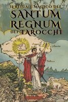 Eliphas Levi, William Wynn Westcott, Animatarot - Rituale Magico del Sanctum Regnum dei Tarocchi - Edizione Illustrata, Häftad