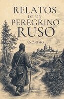 Anónimo Anónimo, Editorial Stauros - Relatos de un peregrino ruso, Häftad. Tillgänglighet: Tillfälligt slut
