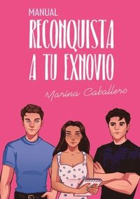 bokomslag Manual, reconquista a tu exnovio