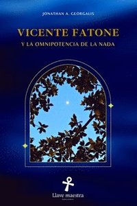bokomslag Vicente Fatone y la Omnipotencia de la Nada (2a edición)