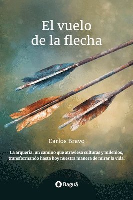 Carlos Bravo - Vuelo de la Flecha, Häftad