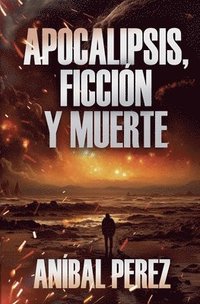 bokomslag Apocalipsis, ficción y muerte
