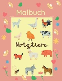 bokomslag Malbuch Nutztiere: 25 große und einfache Bilder für Anfänger, die das Färben lernen: 2-4 Jahre