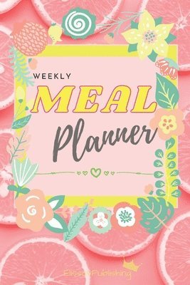 Elissavpublishing, ElissavPublishing - Weekly Meal Planner, Häftad