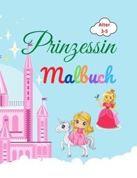bokomslag Prinzessin Malbuch: Amazing Prinzessin Malbuch für Kinder im Alter von 3-5 Lovely Geschenk für Mädchen Prinzessin Malbuch mit hoher Qualit