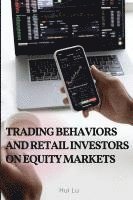 bokomslag Trading behaviors and retail investors on equity markets