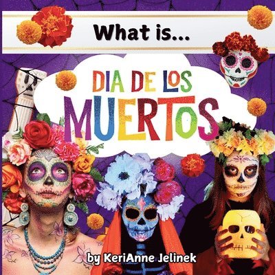 What is Dia de Los Muertos?