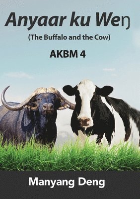 bokomslag The Buffalo and the Cow (Anyaar ku We¿) is the fourth book of AKBM kids' books.