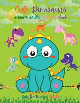 Cute Dinosaurs Scissor Skills Activity Book For Boys And Girls 1