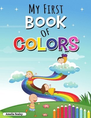 Amelia Sealey - Learn the Colors Activity Book for Kids: Colors Activity Workbook for Toddlers, Häftad