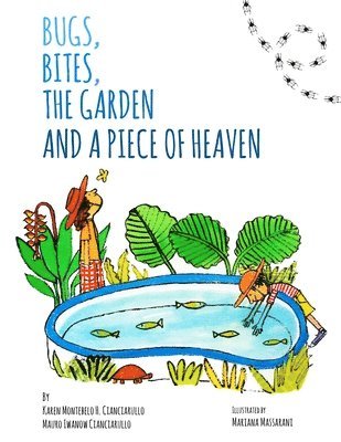 Bugs, Bites, the Garden and a Piece of Heaven 1