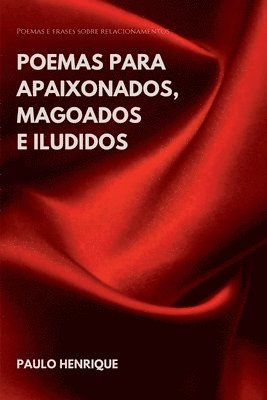 bokomslag Poemas Para Apaixonados, Magoados E Iludidos