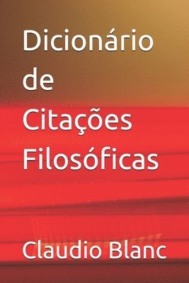 Claudio Blanc - Dicionário de Citações Filosóficas, Häftad