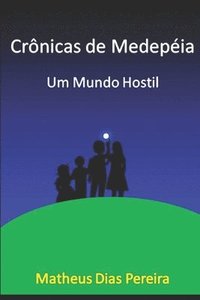 bokomslag Crônicas de Medepéia: Um mundo Hostil