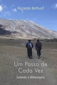 bokomslag Um Passo de Cada Vez: Subindo o Kilimanjaro