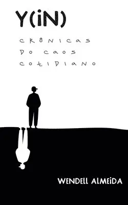 Wendell Almeida, Luana Dall'agnol Ribeiro - Y(in): Crônicas do Caos Cotidiano, Häftad. Tillgänglighet: Lägg i varukorg