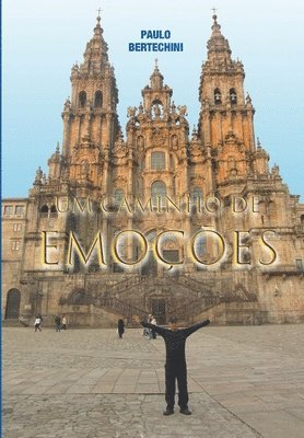 Paulo Bertechini - Um Caminho de Emoções: Gracias a la Vida, Häftad