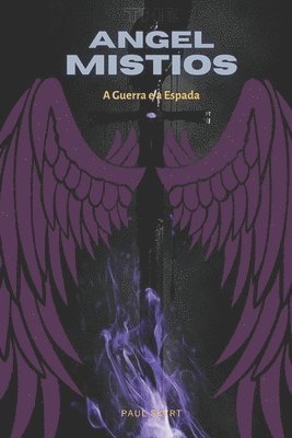 bokomslag The Angel Mistios: A Guerra e a Espada