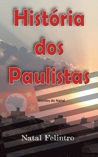 bokomslag História dos Paulistas: Romance