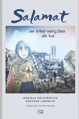 Salamat - as intervenções da luz: Romance espiritualista, que traz desenvolvimento, transformação pessoal e expansão da consciência 1