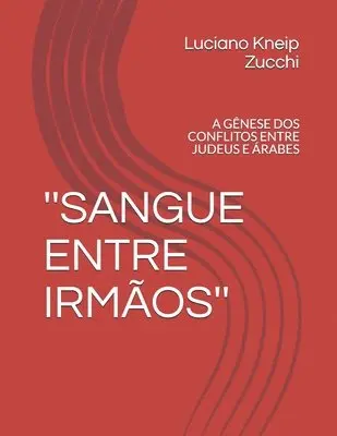 Luciano Kneip Zucchi - ''Sangue Entre Irmãos'', Häftad. Tillgänglighet: Lägg i varukorg