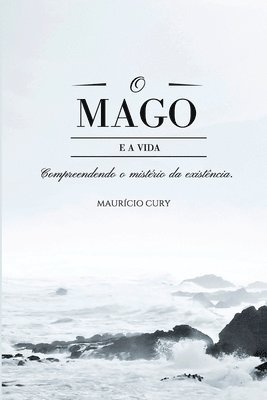 O Mago e a Vida: Compreendendo o mistério da existência 1