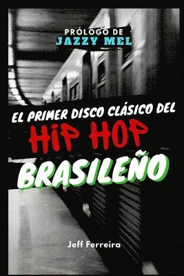 El Primer Disco del Hip Hop Brasileño 1