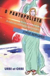 bokomslag O Pantopolista: A vida em múltiplas dimensões