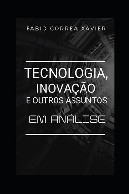Fabio Correa Xavier - Tecnologia, inovação e outros assuntos: em análise, Häftad. Tillgänglighet: Lägg i varukorg