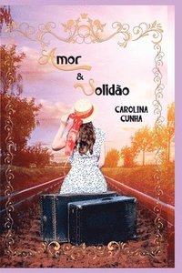 bokomslag Amor & Solidão
