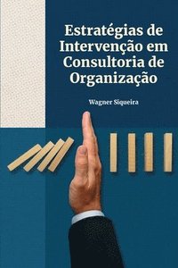 bokomslag Estrategias de Intervencao em Consultoria de Organizacao